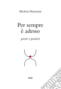 Per sempre è adesso