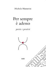 Per sempre è adesso libro