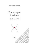 Per sempre è adesso libro