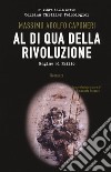 Al di qua della rivoluzione. Regime ed esilio libro