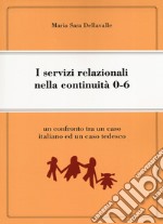 I servizi relazionali nella continuità  0-6. Un confronto tra un caso italiano e un caso tedesco