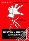 Burattinai e galoppini. La gente dimentica (i retroscena della politica locale) libro di Mannari Chiaretta