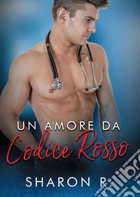 Un amore da codice rosso
