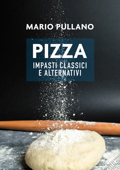 Pizza: impasti classici e alternativi