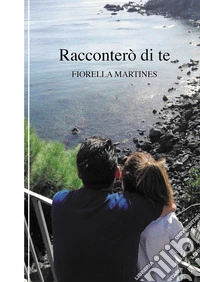 Racconterò di te