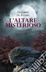 L'altare misterioso