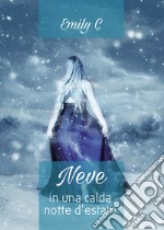 Neve in una calda notte d'estate libro