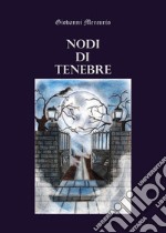 Nodi di tenebre libro