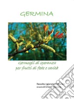 Germina. Germogli di speranza per frutti di fede e carità