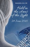 Held in the arms of the light. 24 June 2015 libro