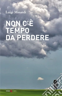 Non c'è tempo da perdere