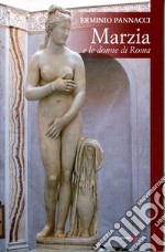 Marzia. E le donne di Roma libro