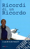 Ricordi di un ricordo libro