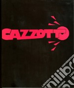 Cazzotto. Interventi d'arte nel centro di Perugia libro