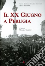 Il XX Giugno a Perugia. Storia della Presa di Perugia nel 1859 Fatti di Perugia. Discorso per l'inaugurazione del Monumento a ricordo del 20 Giugno 1859 in Perugia di Francesco Guardabassi libro