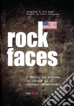 Rock faces. I volti , la musica, le storie di 27 rockers dimenticati libro