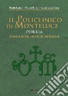 Il policlinico di Monteluce. Perugia. Storia di un grande ospedale libro