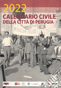 2022 Calendario civile della città di Perugia libro