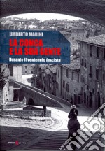 La Conca e la sua gente. Durante il ventennio fascista libro