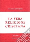 La vera religione cristiana libro