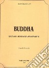 Buddha. Gautama siddharta shakyamuni. Biografia essenziale libro di Mazzolati Mario