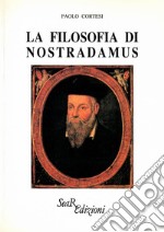 La filosofia di Nostradamus libro