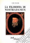La filosofia di Nostradamus libro