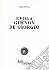 Evola, Guénon, De Giorgio libro