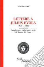 Lettere a Julius Evola (1930-1950) libro