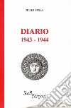 Diario. 1943-1944 libro di Evola Julius Del Ponte R. (cur.)