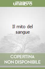 Il mito del sangue libro