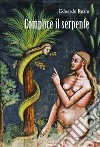 Complice il serpente libro di Pozio Edoardo