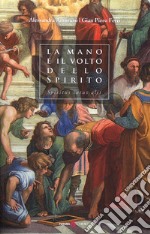 La mano e il volto dello Spirito. Hic locus sanctus est libro