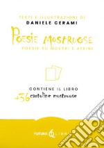 Poesie mostruose. Poesie su mostri e affini. Con 36 cartoline mostruose