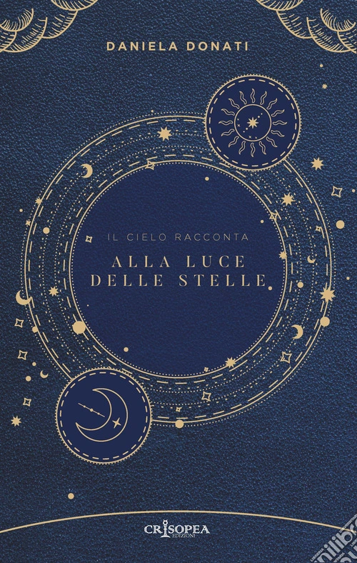 Alla luce delle stelle. Il cielo racconta