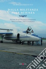 Dalla militanza alla scienza. Percorso di una vita vissuta intensamente. Anna, la scienza, l'M 55 Geophyica