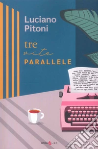 Tre vite parallele libro