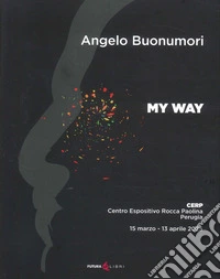 My way. Ediz. italiana libro