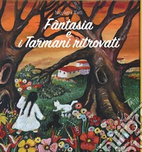 Fantasia e i tarmani ritrovati libro