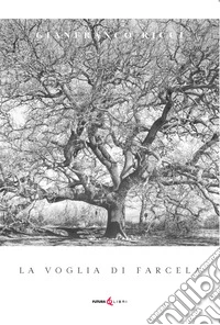 La voglia di farcela libro