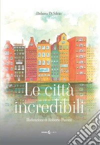 Le città incredibili libro