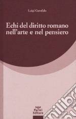 Echi del diritto romano nell'arte e nel pensiero libro