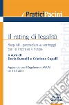 Il rating di legalità. Requisiti, procedure e vantaggi per le imprese virtuose libro