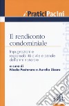 Il rendiconto condominiale. Impugnazioni e responsabilità civile e penale dell'amministratore libro