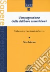 Impugnazione delle delibere assembleari. Tutela reale e risarcimento del danno libro