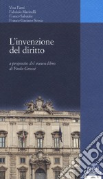 L'invenzione dei diritto. A proposito del nuovo libro di Paolo Grossi