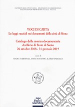 Voci di carta. Le leggi razziali nei documenti della Città di Siena. Catalogo della mostra storico-documentaria libro