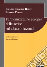 L'armonizzazione europea delle accise sui tabacchi lavorati