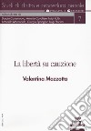 La libertà su cauzione libro