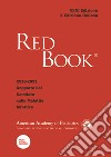 Red book 2018-2021. 31º rapporto del Comitato sulle malattie infettive libro di American academy of pediatrics (cur.)